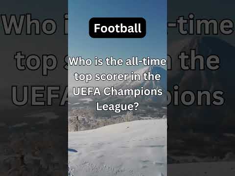 Who is the all-time top scorer in the UEFA Champions League? | Football #shorts | AnzrIT – spainfutbol.es